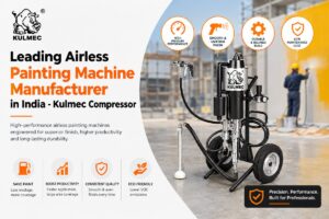 Leading Airless Painting Machine Manufacturer in India – Kulmec Compressor